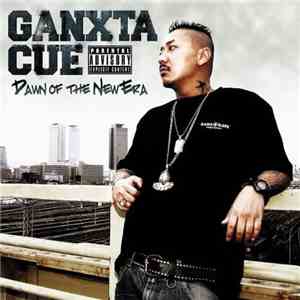 Ganxta Cue - Dawn Of New Era album flac
