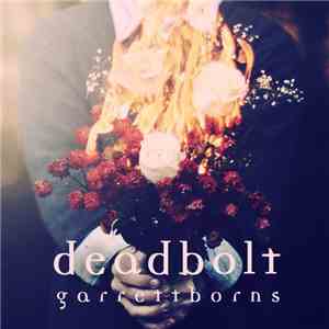 Garrett Borns - DeadBolt album flac