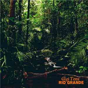 Gigi Testa - Rio Grande album flac