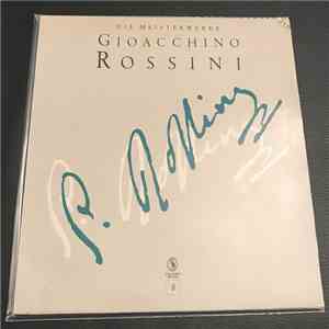 Gioacchino Rossini - Die Meisterwerke - Gioacchino Rossini album flac