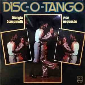 Giorgio Scarpinelli Y Su Orquesta - Disc-O-Tango album flac