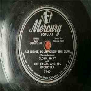 Gloria Hart With Art Kassel And His Orchestra - All Right, Louis, Drop The Gun / Did Anyone Ask About Me album flac