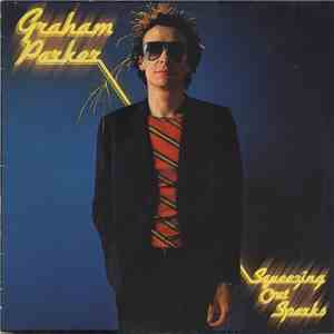 Graham Parker & The Rumour - Squeezing Out Sparks album flac