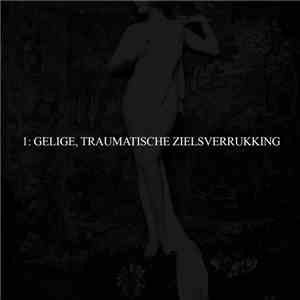Grey Aura - 1: Gelige, Traumatische Zielsverrukking album flac