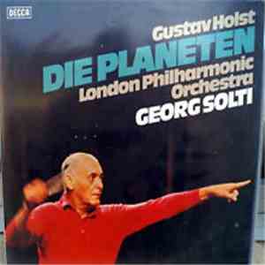 Gustav Holst, London Philharmonic Orchestra, Georg Solti - Die Planeten album flac