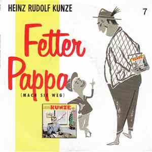 Heinz Rudolf Kunze - Fetter Pappa (Mach Sie Weg) album flac