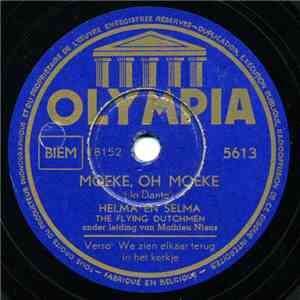 Helma en Selma, The Flying Dutchmen  onder leiding van Matthieu Niëns - Moeke, Oh Moeke / We Zien Elkaar Terug In Het Kerkje album flac