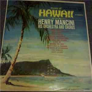 Henry Mancini And His Orchestra And Chorus - Music Of Hawaii album flac