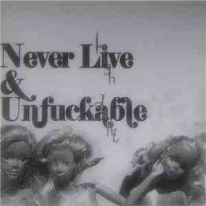 High Dart - Never Live & Unfuckable album flac