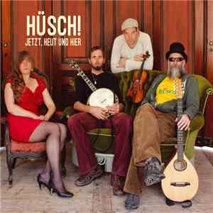Hüsch! - Jetzt, Heut Und Hier album flac