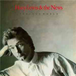 Huey Lewis & The News - Perfect World album flac