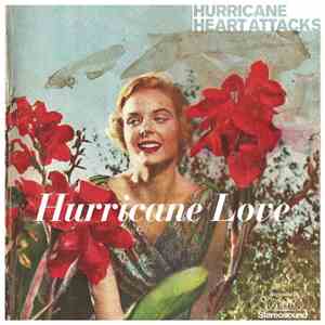 Hurricane Heart Attacks - Hurricane Love album flac