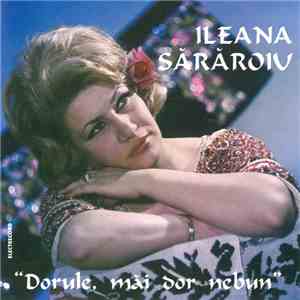 Ileana Sărăroiu - Dorule Măi Dor Nebun album flac