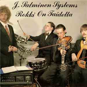 J. Salminen Systems - Rokki On Taidetta album flac