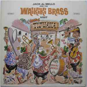 Jack de Mello And The Waikiki Brass - The Waikiki Brass Visit Tijuana album flac
