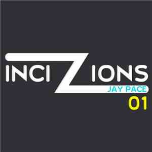 Jay Pace - Incizions01: Shenzhen EP album flac