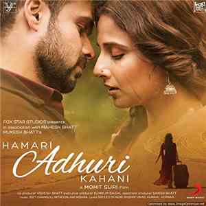 Jeet Ganguly, Mithoon, Ami Mishra - Hamari Adhuri Kahani album flac