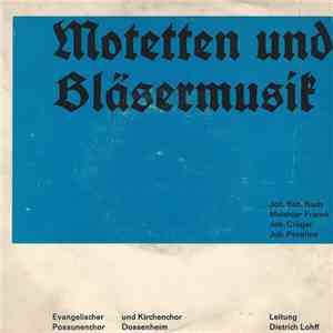 Joh. Seb. Bach / Melchior Franck / Joh. Crüger / Joh. Pezelius - Evangelischer Posaunenchor Und Kirchenchor Dossenheim, Dietrich Lohff - Motetten Und Bläsermusik album flac