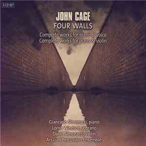 John Cage - Giancarlo Simonacci, Lorna Windsor, David Simonacci, Ars Ludi Percussion Ensemble - Four Walls - Complete Works For Piano & Voice / Complete Works For Piano & Violin album flac