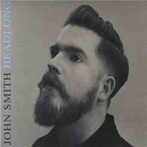 John Smith  - Headlong album flac