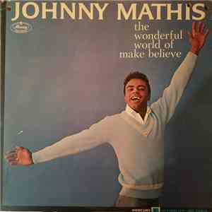 Johnny Mathis - The Wonderful World Of Make Believe album flac