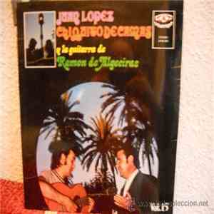 Juan López Romero, Ramón De Algeciras - Juan López Chiquito De Camas Y La Guitarra De Ramón De algeciras album flac