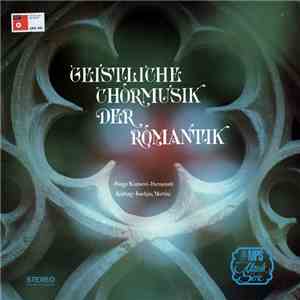 Junge Kantorei-Darmstadt Leitung: Joachim Martini - Geistliche Chormusik Der Romantik album flac