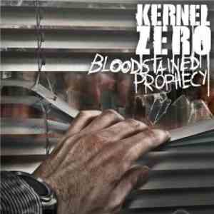 Kernel Zero - Bloodstained Prophecy album flac