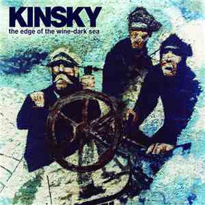 Kinsky  - The Edge Of The Wine-Dark Sea album flac