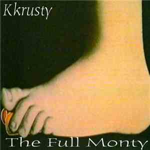 Kkrusty - The Full Monty album flac