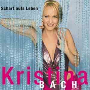 Kristina Bach - Scharf Aufs Leben album flac
