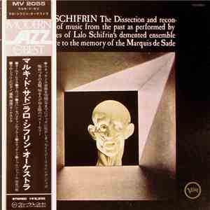 Lalo Schifrin - The Dissection And Reconstruction Of Music From The Past As Performed By The Inmates Of Lalo Schifrin's Demented Ensemble As A Tribute To The Memory Of The Marquis De Sade album flac