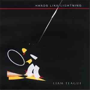 Liam Teague - Hands Like Lightning album flac