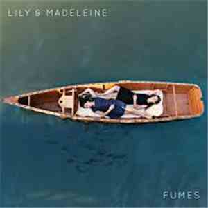 Lily & Madeleine - Fumes album flac