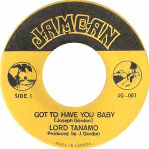 Lord Tanamo - Got To Have You Baby album flac