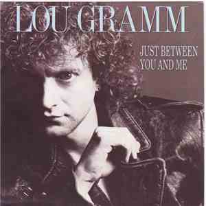 Lou Gramm - Just Between You And Me album flac