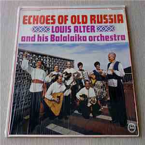 Louis Alter & His Balalaika Orchestra - Echoes of Old Russia album flac