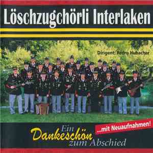 Löschzugchörli Interlaken - Ein Dankeschön Zum Abschied album flac