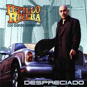 Lupillo Rivera Con Banda Sinaloense - Despreciado album flac