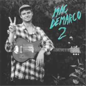 Mac DeMarco - 2 album flac