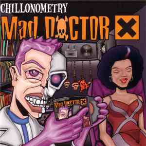 Mad Doctor X - Chillonometry album flac