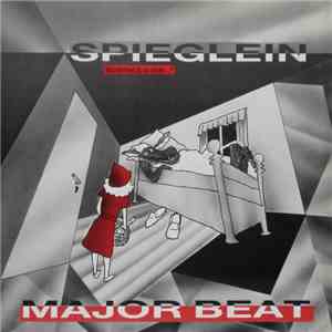 Major Beat - Spieglein (Warum Hast Du So Einen Grossen...?) album flac