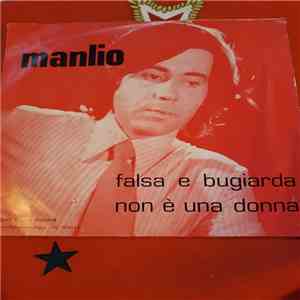 Manlio - Falsa E Bugiarda/Non E' Una Donna album flac