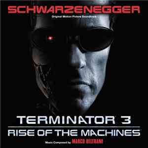 Marco Beltrami - Terminator 3: Rise Of The Machines (Original Motion Picture Soundtrack) album flac