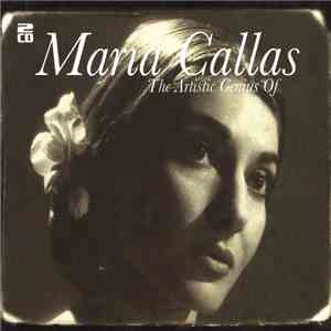 Maria Callas - The Artistic Genius Of Maria Callas album flac