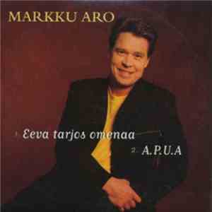 Markku Aro - Eeva Tarjos Omenaa / A.P.U.A. album flac