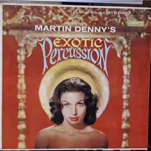 Martin Denny - Exotic Percussion (The Exotic Sounds Of Martin Denny) album flac