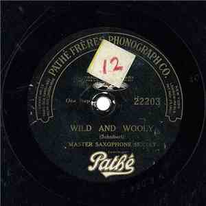 Master Saxophone Sextet - Wild And Wooly / That Shanghai Melody album flac