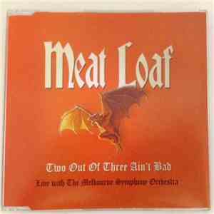 Meat Loaf With The Melbourne Symphony Orchestra - Two Out Of Three Ain't Bad album flac