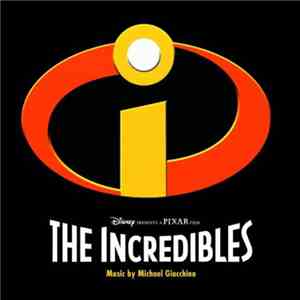 Michael Giacchino - The Incredibles (An Original Soundtrack) album flac